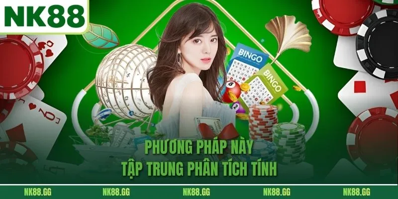 Phương pháp này tập trung phân tích tính